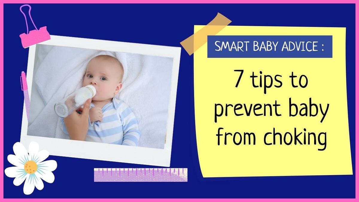 'Video thumbnail for 7 tips to prevent baby from choking'