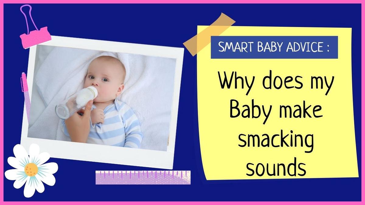 'Video thumbnail for Why is your baby making smacking sound while bottle feeding  '