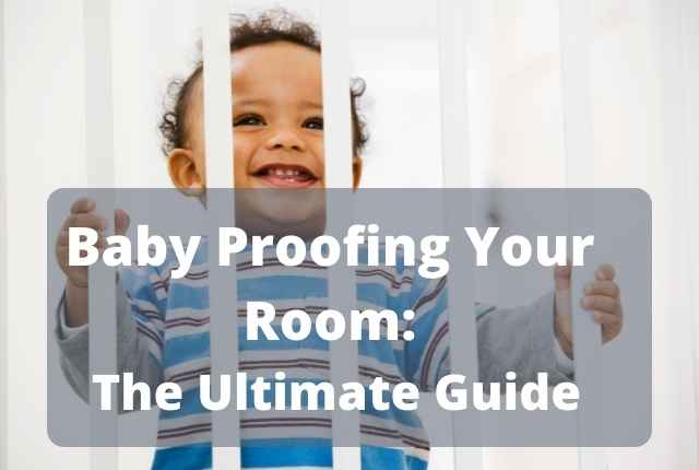 baby proof your room for ultimate safety